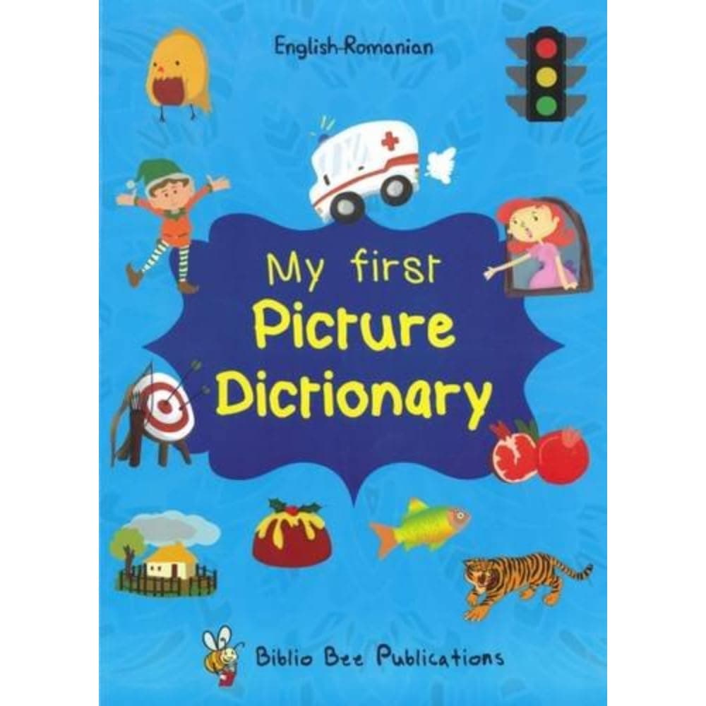 My First Picture Dictionary: English-Romanian with over 1000 words (2016)