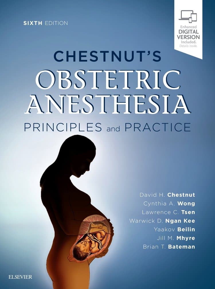 Chestnut's Obstetric Anesthesia: Principles and Pr