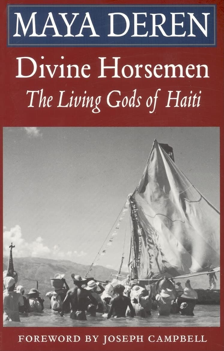 Divine Horsemen: The Living Gods of Haiti