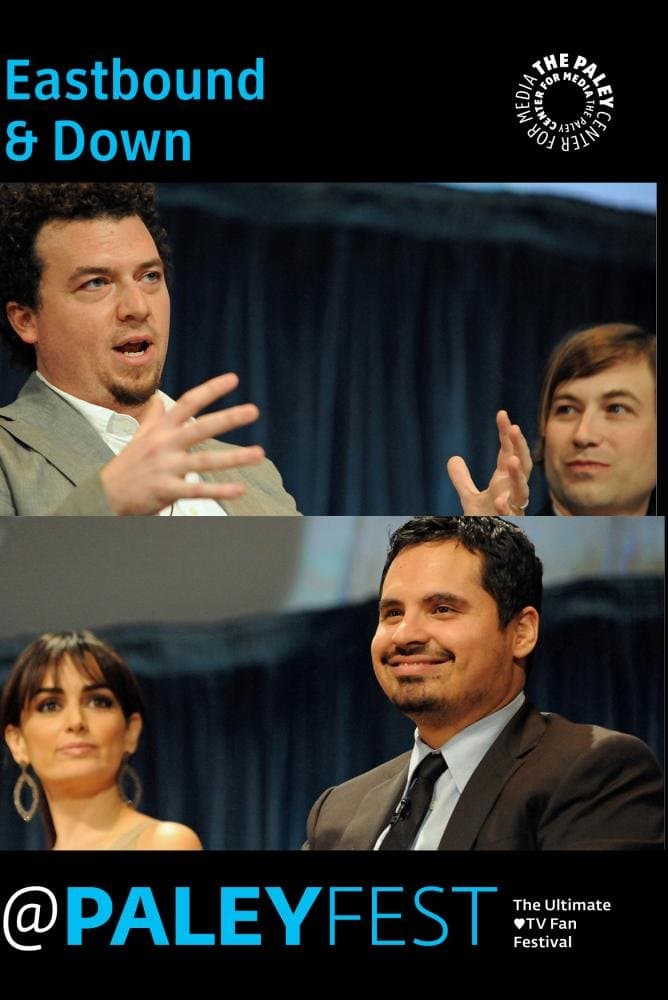Eastbound & Down: Cast & Creators Live at PALEYFEST