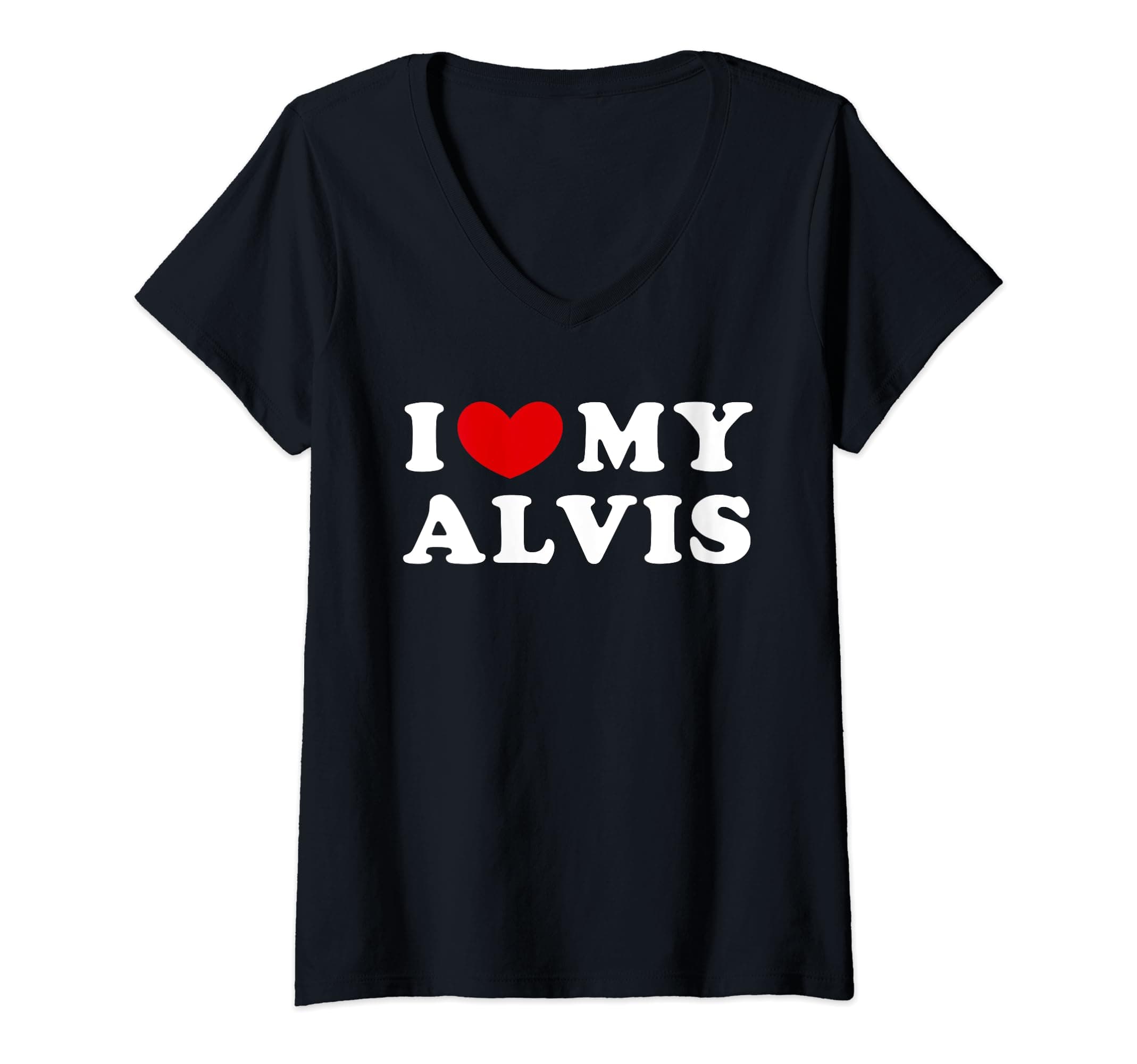 Personalized For Alvis & FriendsI Love My Alvis, I Heart My Alvis V-Neck T-Shirt