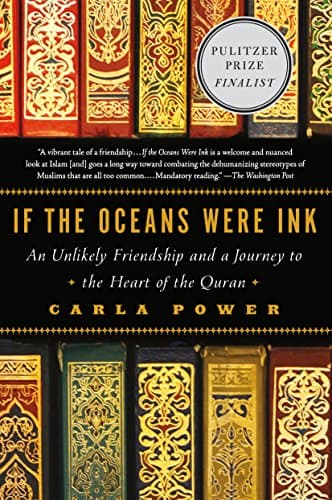 If the Oceans Were Ink: An Unlikely Friendship and a Journey to the Heart of the Quran Kindle Edition