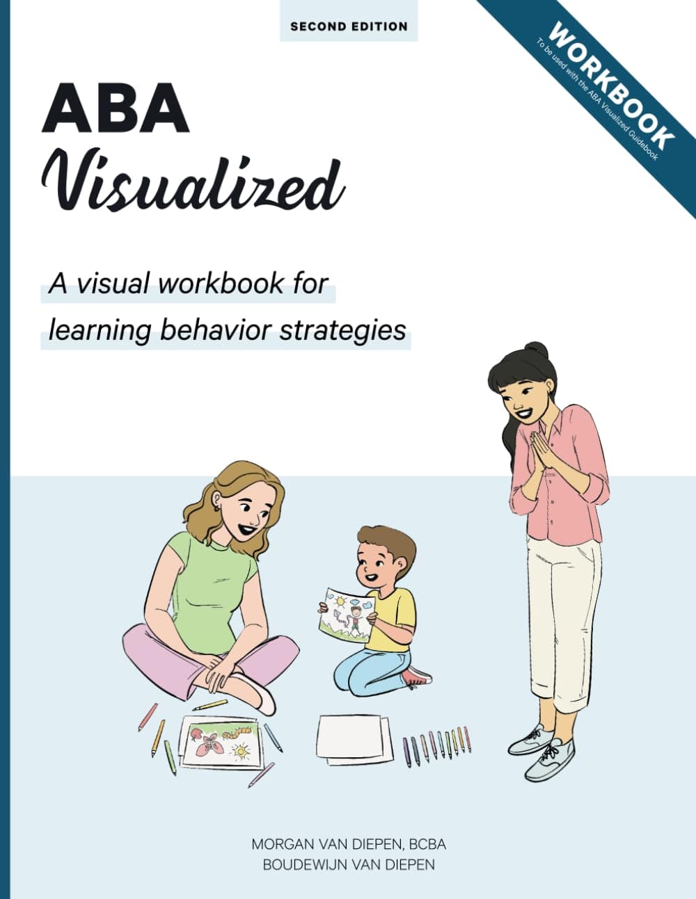ABA Visualized Workbook: A visual workbook for ABA trainers
