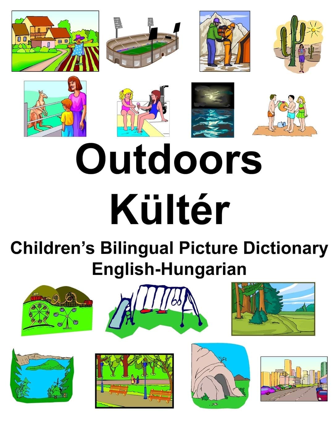 English-Hungarian Outdoors/Kültér Children's Bilingual Picture Dictionary
