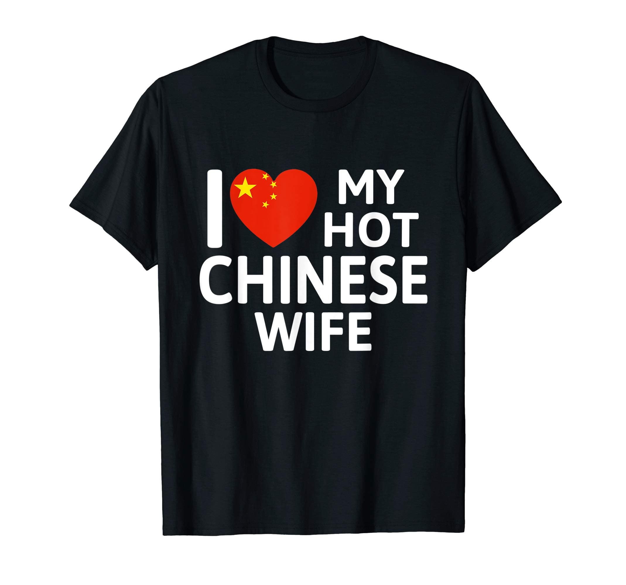 I Love My Hot Chinese Wife T-Shirt