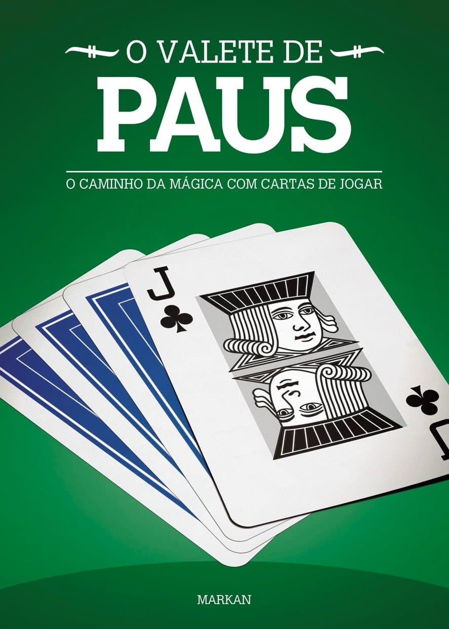 O Valete de Paus: O Caminho Da Mágica Com Cartas De Jogar (Os Valetes Livro 3) (Portuguese Edition)