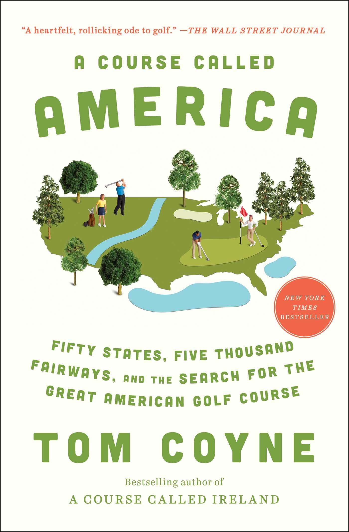 A Course Called America: Fifty States, Five Thousand Fairways, and the Search for the Great American Golf Course