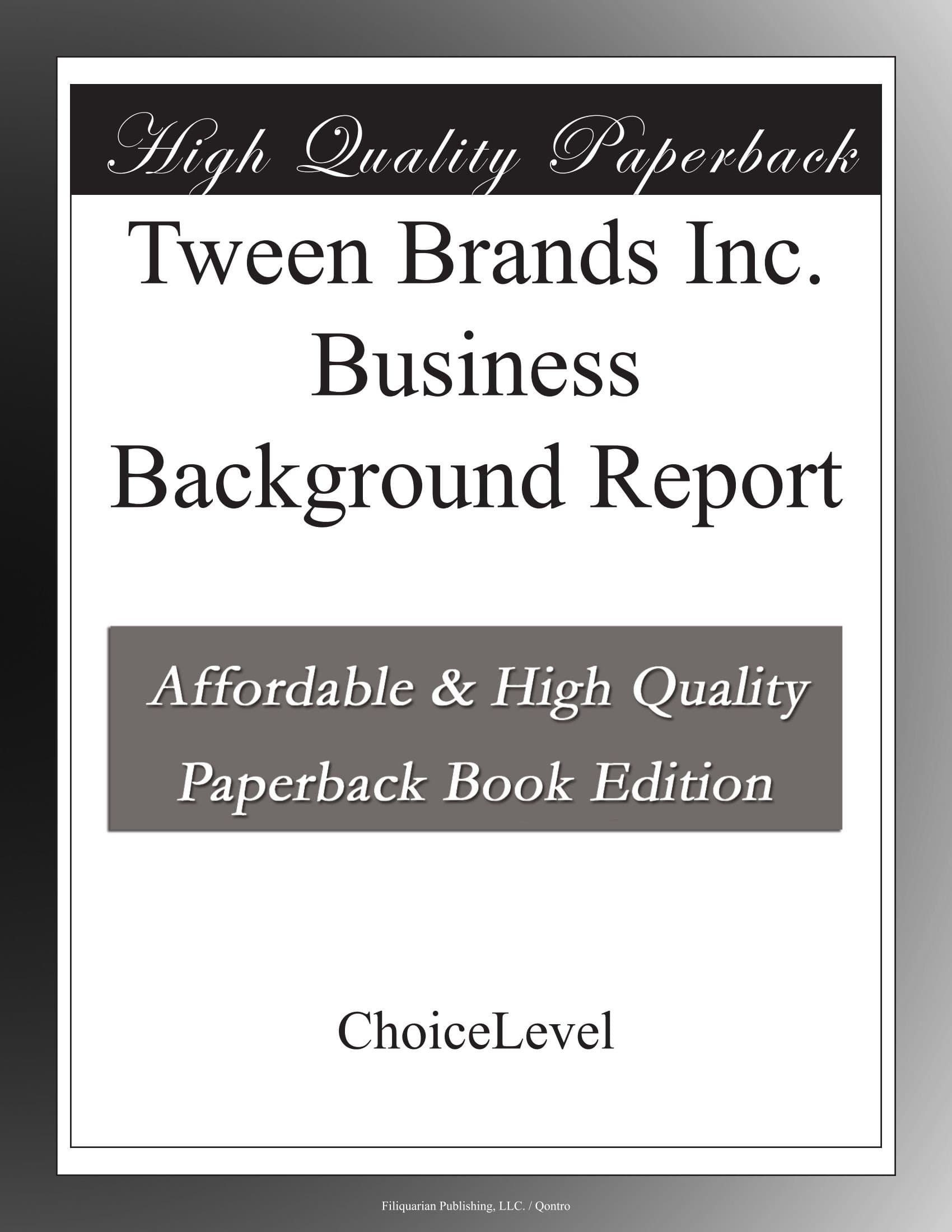 Tween Brands Inc. Business Background Report