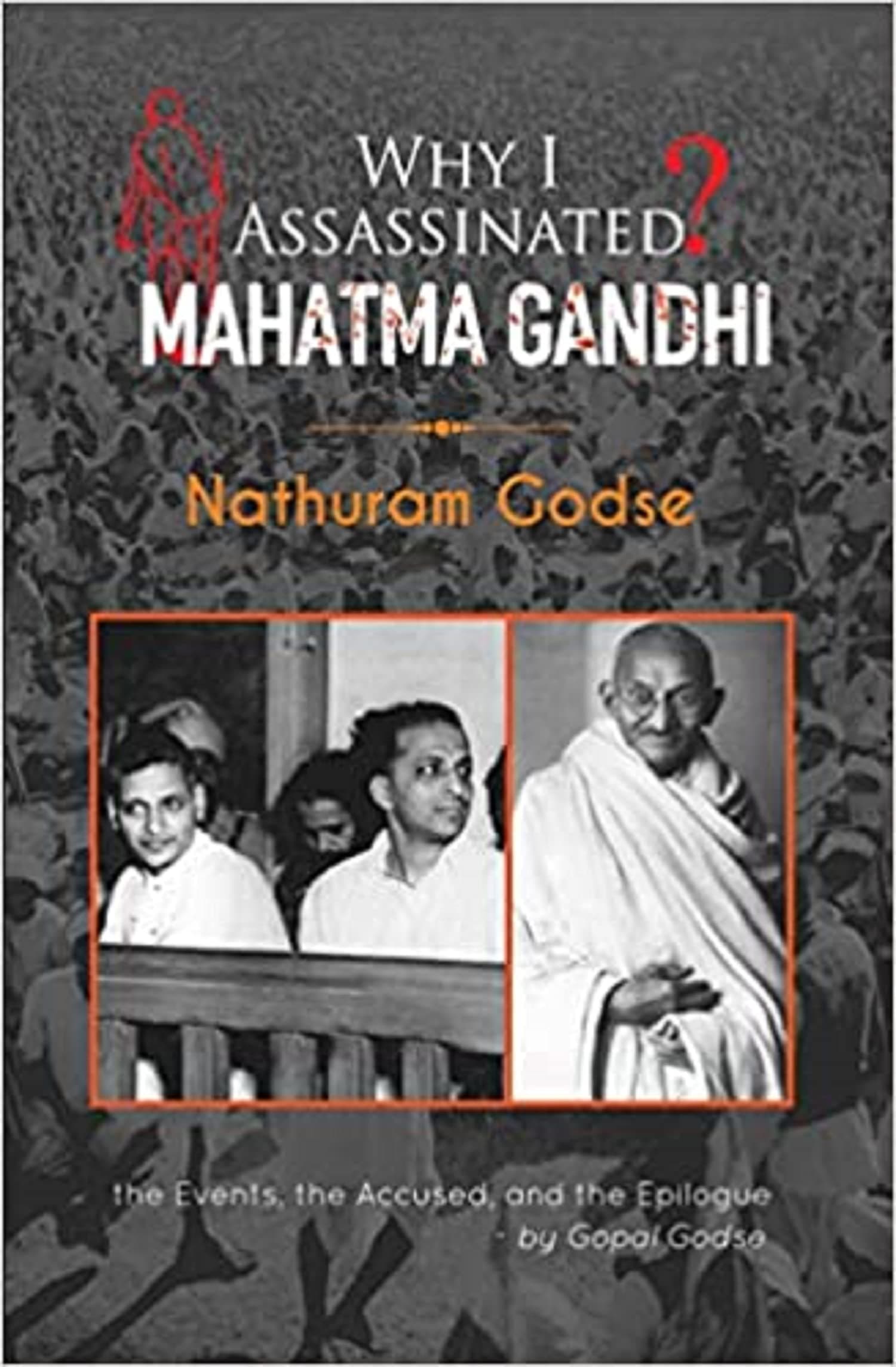 Why I Assassinated Mahatma Gandhi. Paperback – 1 January 2019
