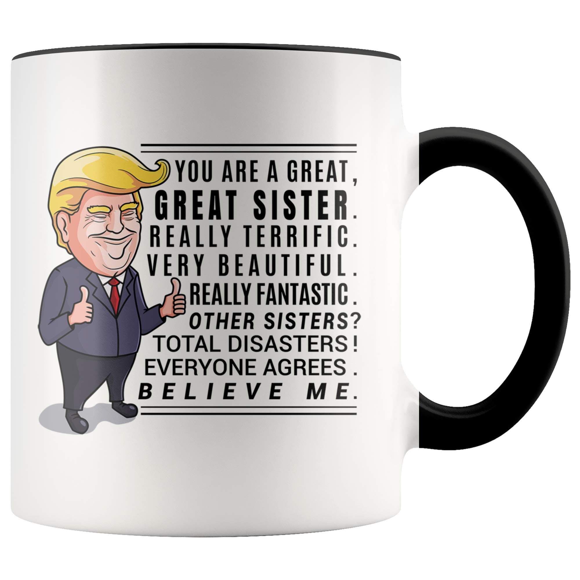 YouNique Designs Funny Sister Mug, 11 Ounces, Trump Coffee Mug, Sister Birthday Cup from Sister
