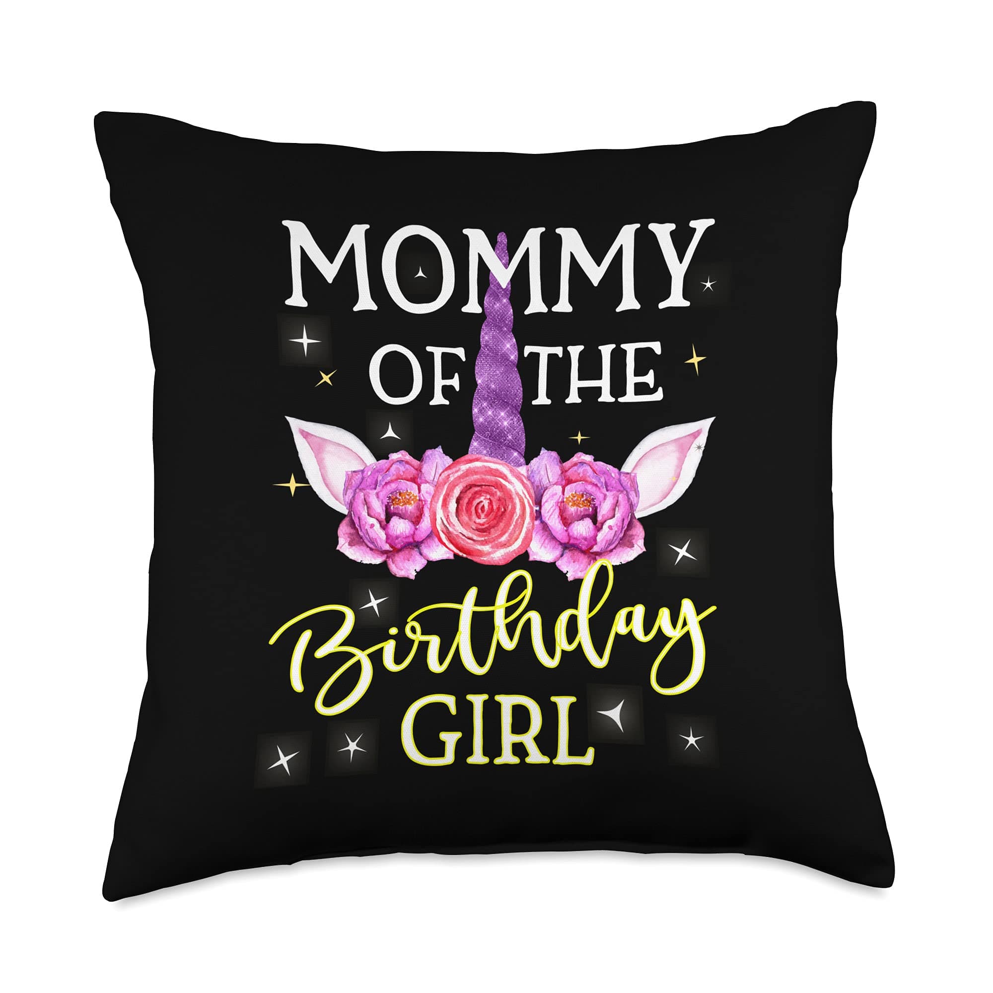 Unicorn Birthday Matchng Family Shirts Co Unicorn Mommy of The Birthday Girl Parents Matching Family Throw Pillow, 18x18, Multicolor