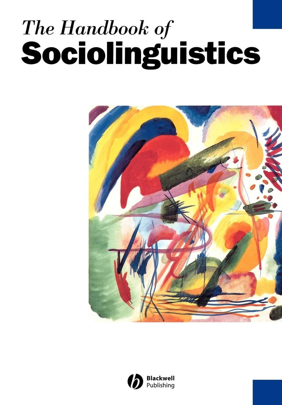 The Handbook of Sociolinguistics (Blackwell Handbooks in Linguistics)