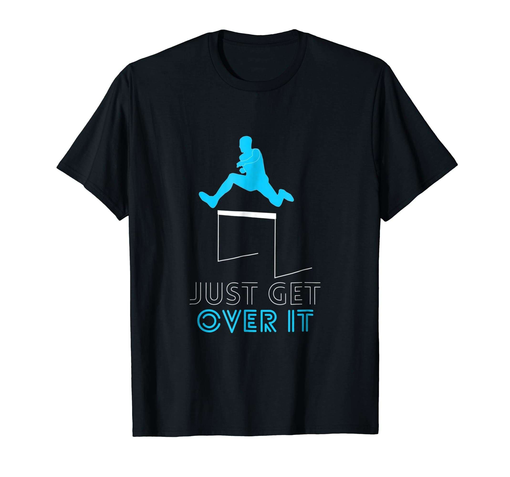 Track and Field T-Shirts Athlete GiftsFunny Track T-Shirt Jumping Hurdles Just Get Over It School T-ShirtOEKO-TEX STANDARD 100