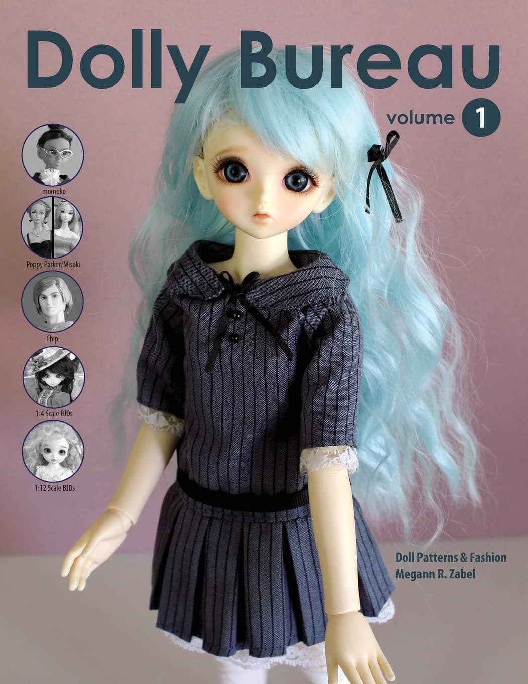 Dolly Bureau: Doll Patterns and Fashion Paperback – June 7, 2013
