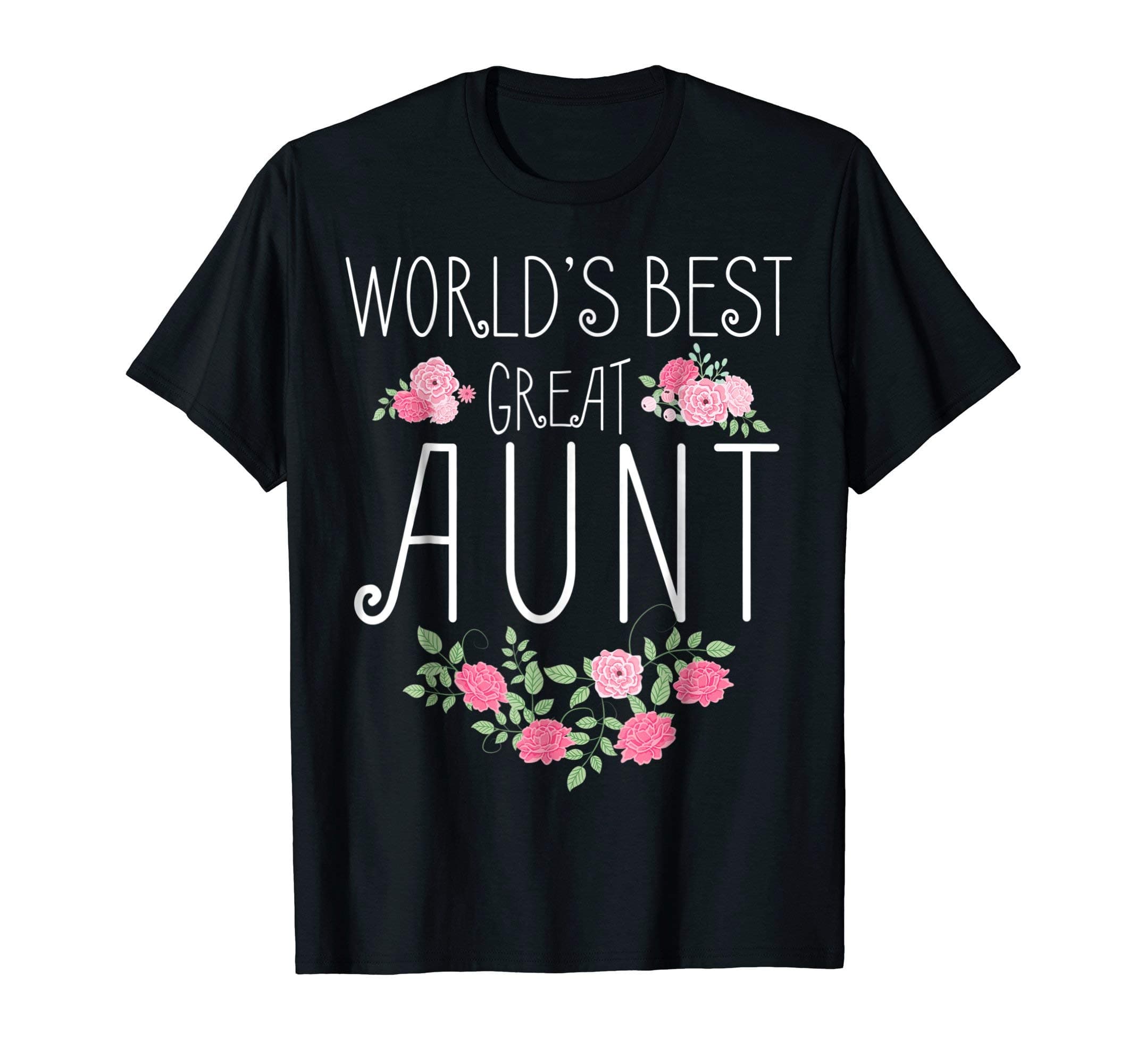 Family World's Best Great Aunt Shirt Funny Auntie Ever Gift T-Shirt