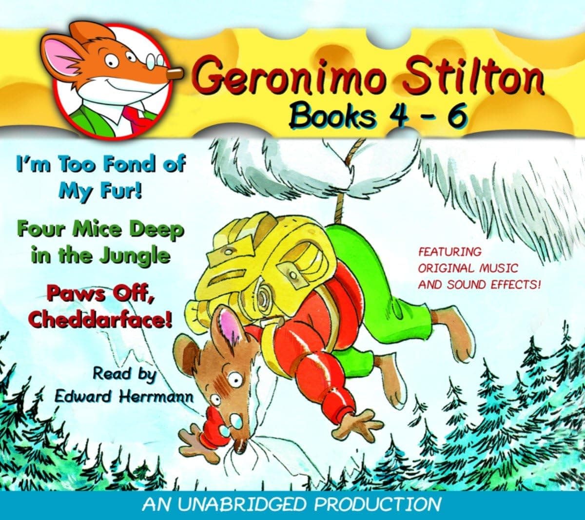 Geronimo Stilton: Books 4-6: #4: I'm Too Fond of My Fur; #5: Four Mice Deep in the Jungle; #6: Paws Off, Cheddarface! Audio CD – Unabridged, February 8, 2005