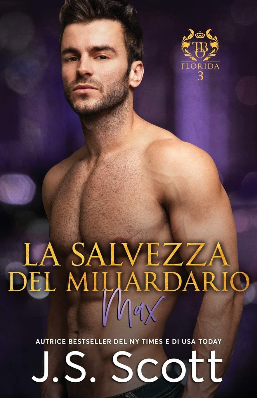 La Salvezza del Miliardario Max: L'Ossessione del Miliardario