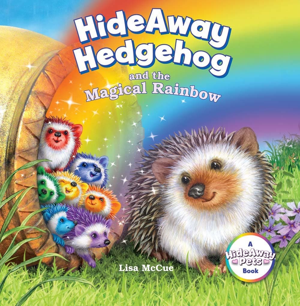 HideAway Hedgehog and the Magical Rainbow (HideAway Pets Books) Hardcover – Picture Book, August 4, 2015