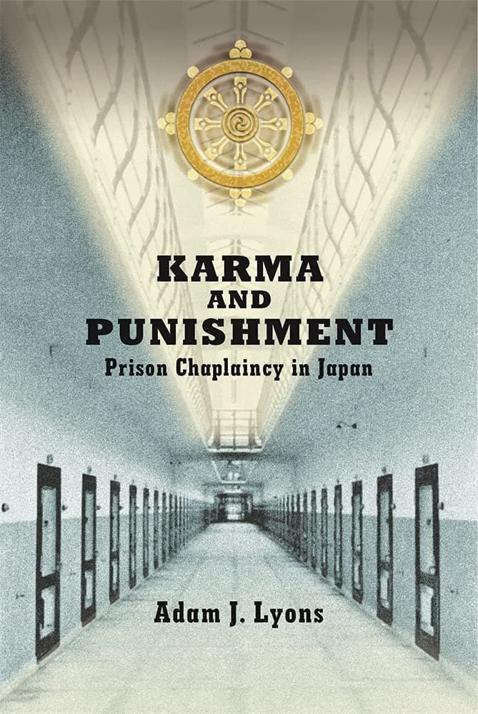 Karma and Punishment: Prison Chaplaincy in Japan (Harvard East Asian Monographs)