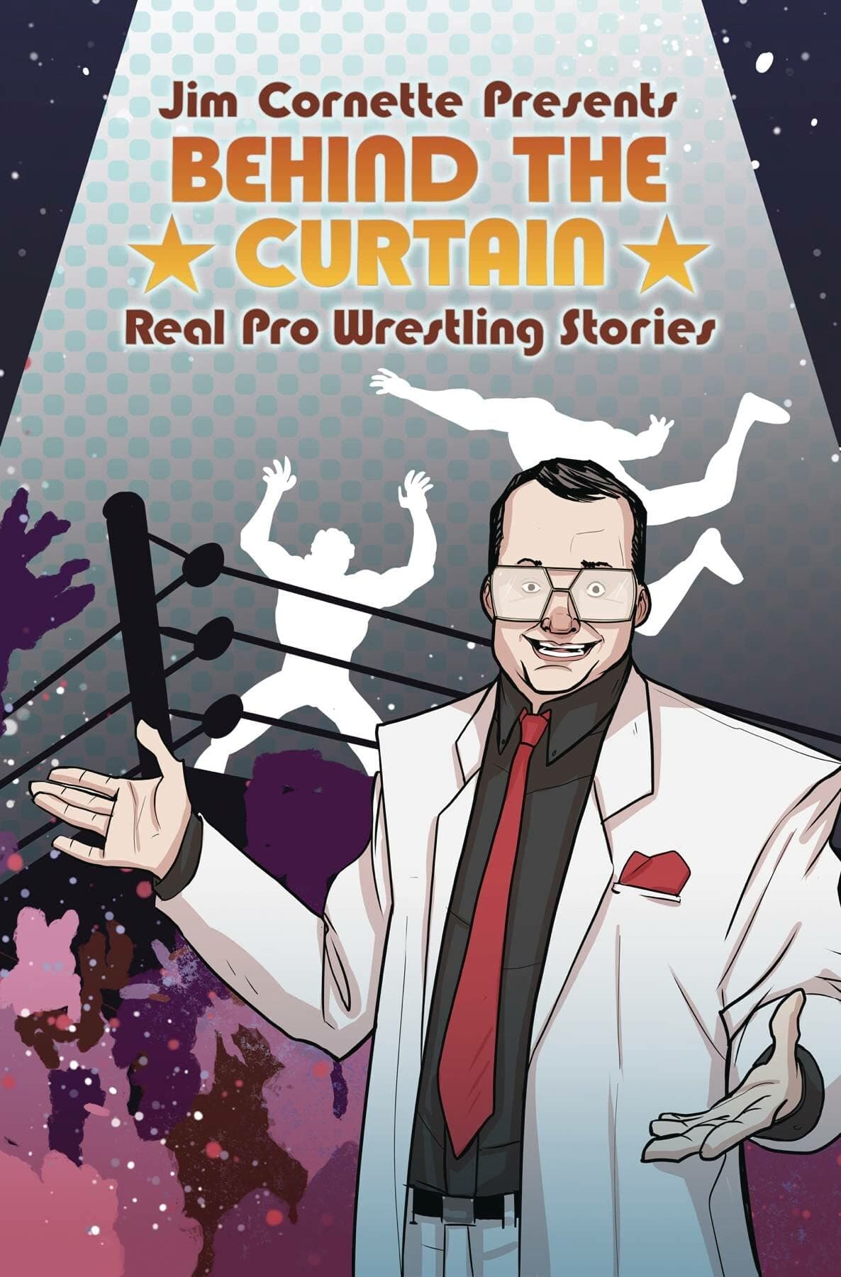 Jim Cornette Presents: Behind the Curtain – Real Pro Wrestling Stories Paperback – August 20, 2019