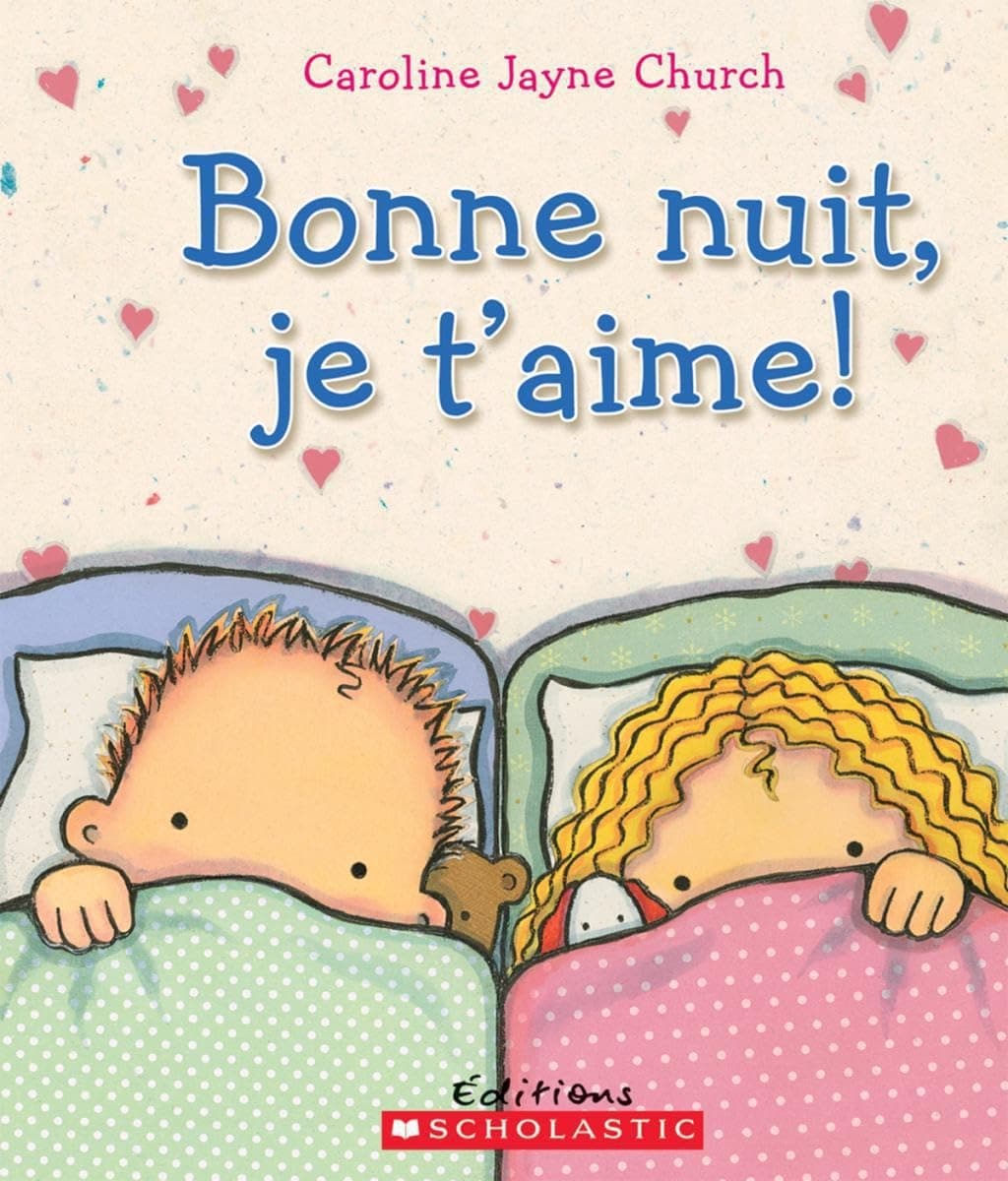 Bonne Nuit, Je t'Aime! (French Edition)