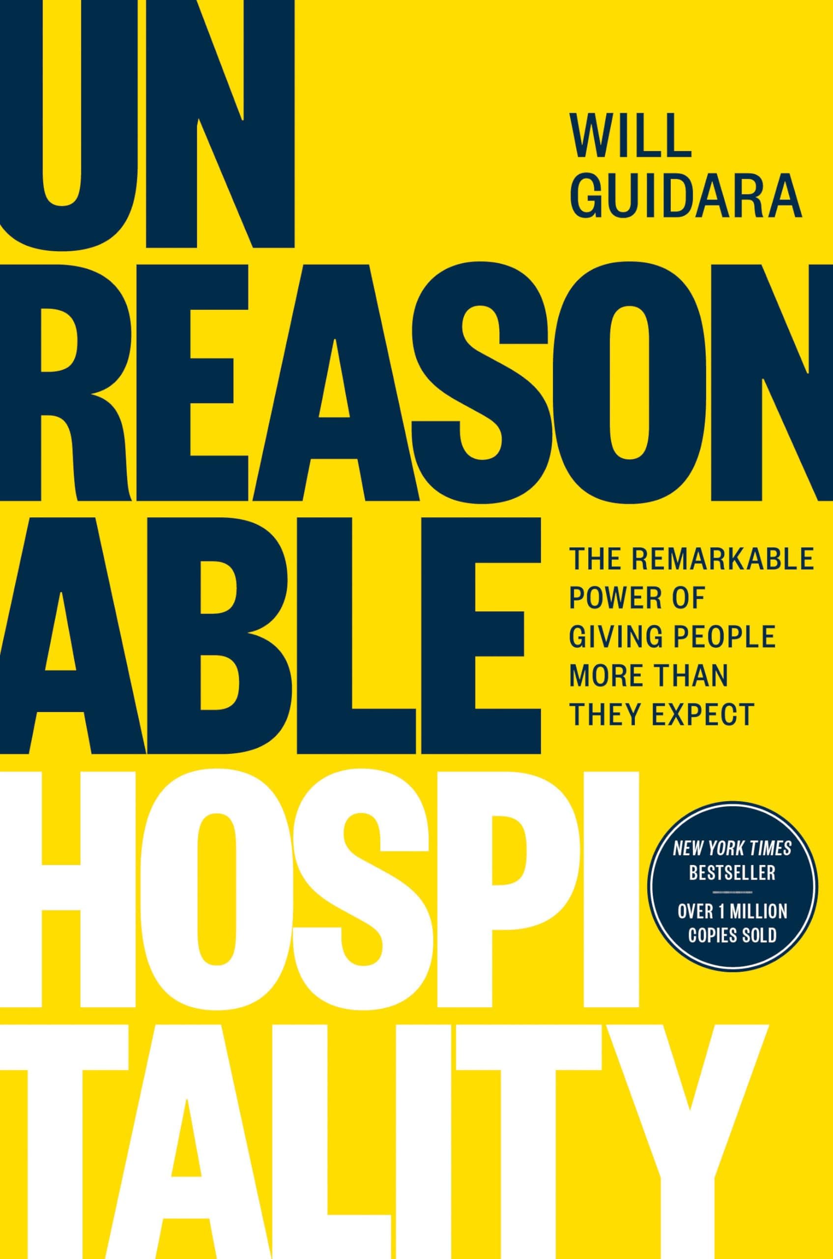 Unreasonable Hospitality: The Remarkable Power of Giving People More Than They Expect Hardcover – 25 October 2022