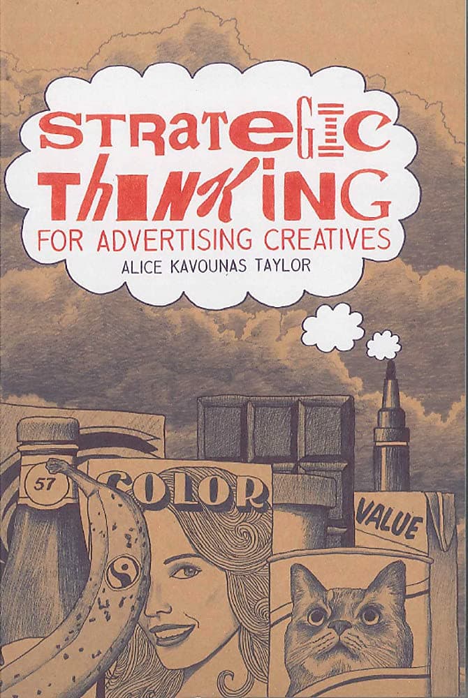 Strategic Thinking for Advertising Creatives Paperback – October 22, 2013