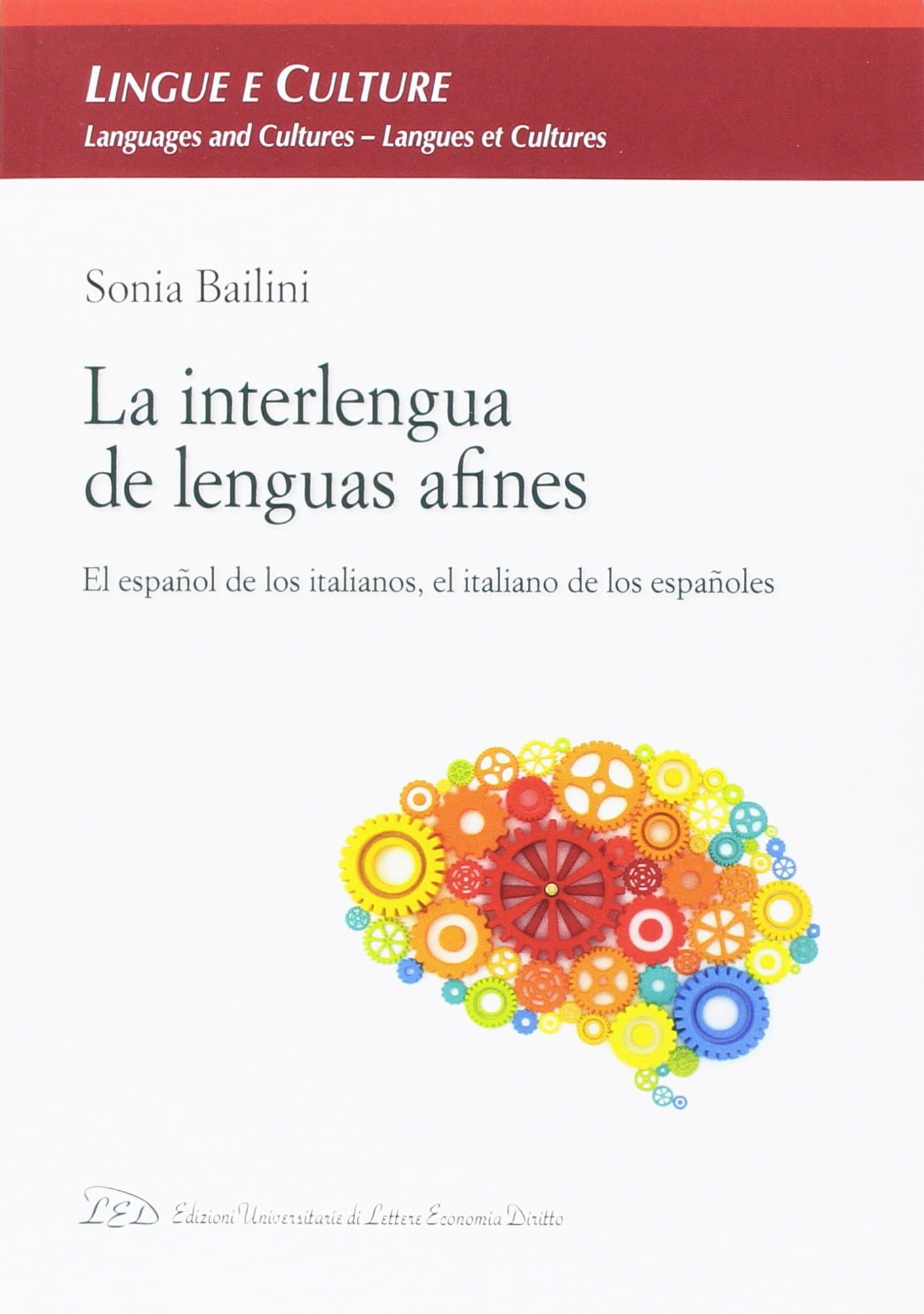 La interlengua de lenguas afines: El español de los italianos, el italiano de los españoles (Spanish Edition)