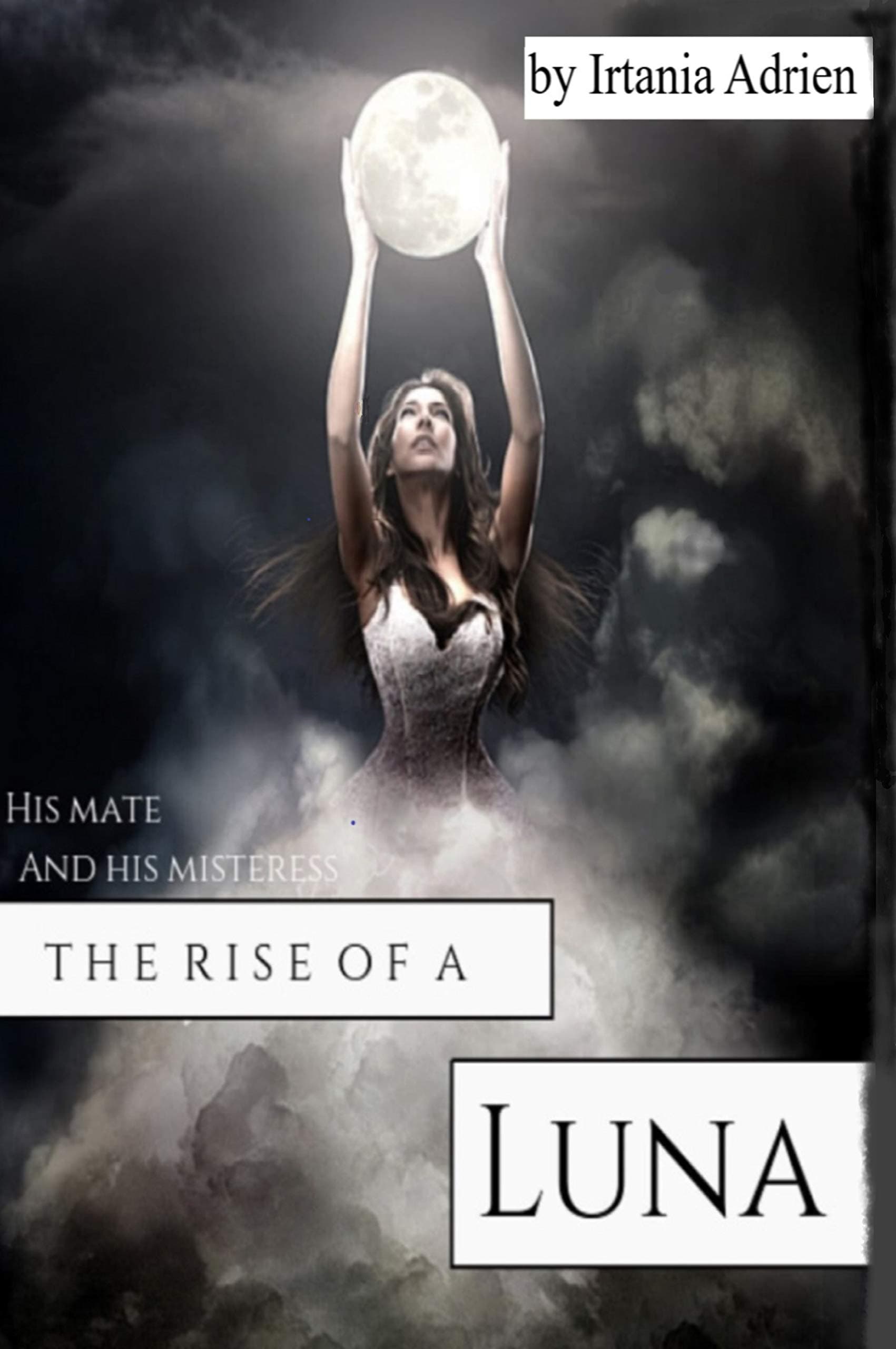 His Mate and His Mistress: Rise of a Luna Kindle Edition