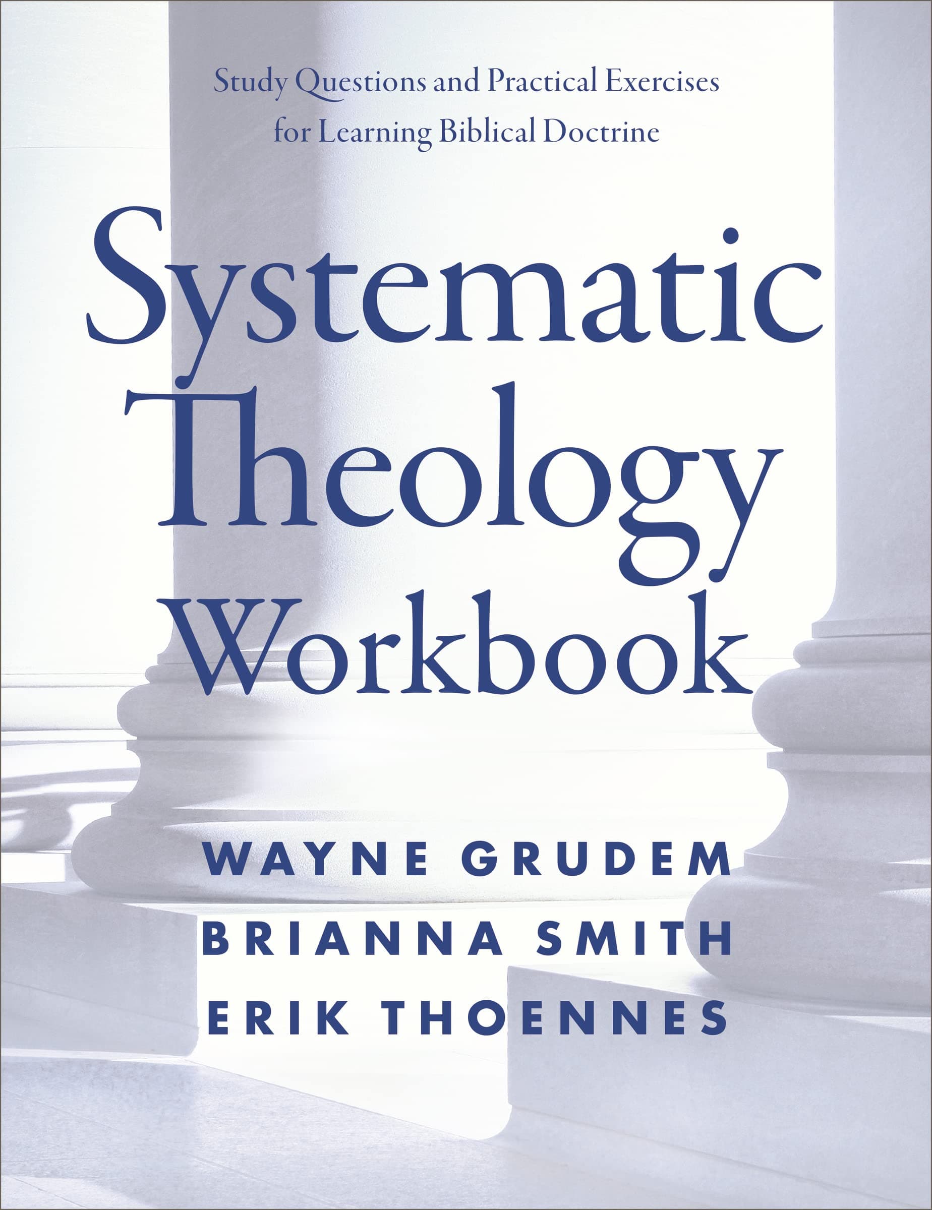 Systematic Theology Workbook: Study Questions and Practical Exercises for Learni