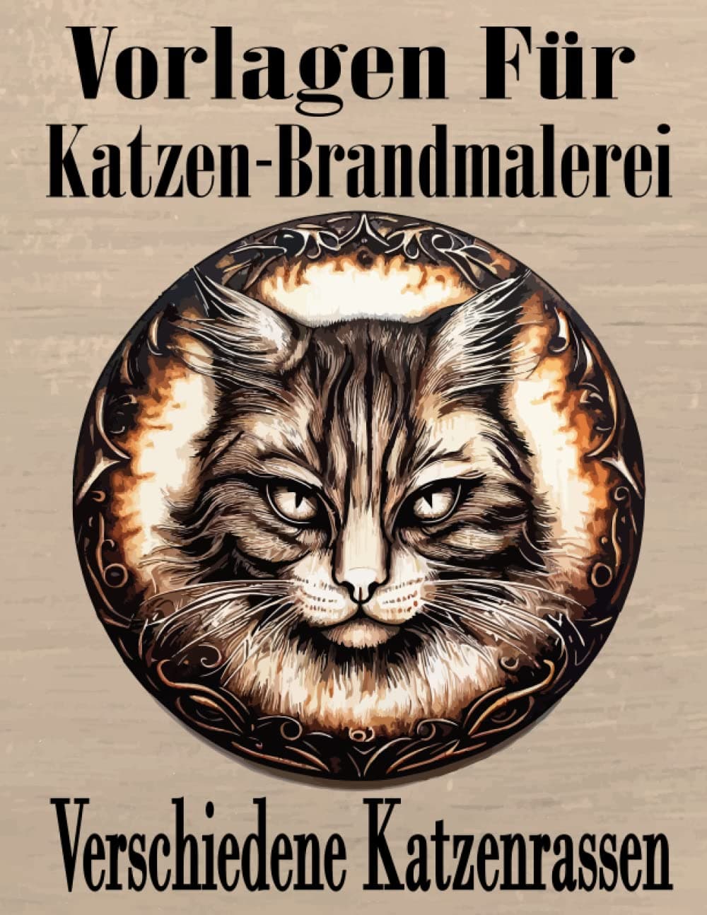 Vorlagen für Katzen-Brandmalerei: Zum Abpausen und Brandmalen, Verschiedene Katzenrassen
