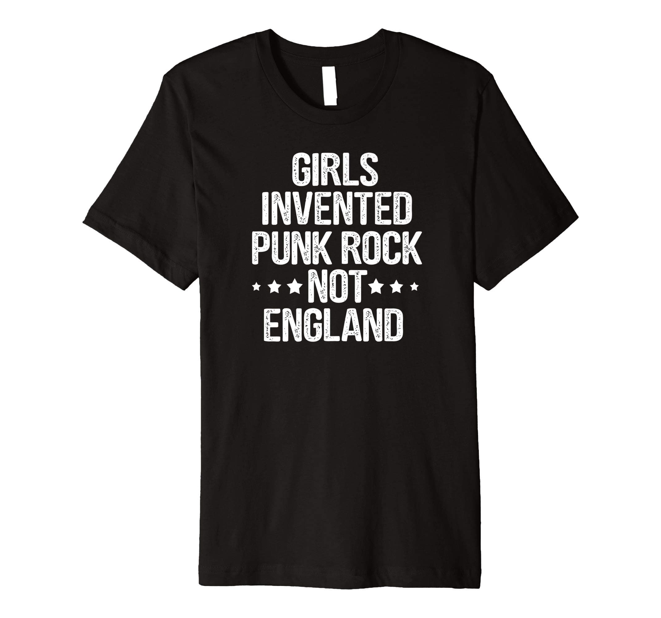 Girls Invented Punk Rock Not England Punk Girl T-shirt
