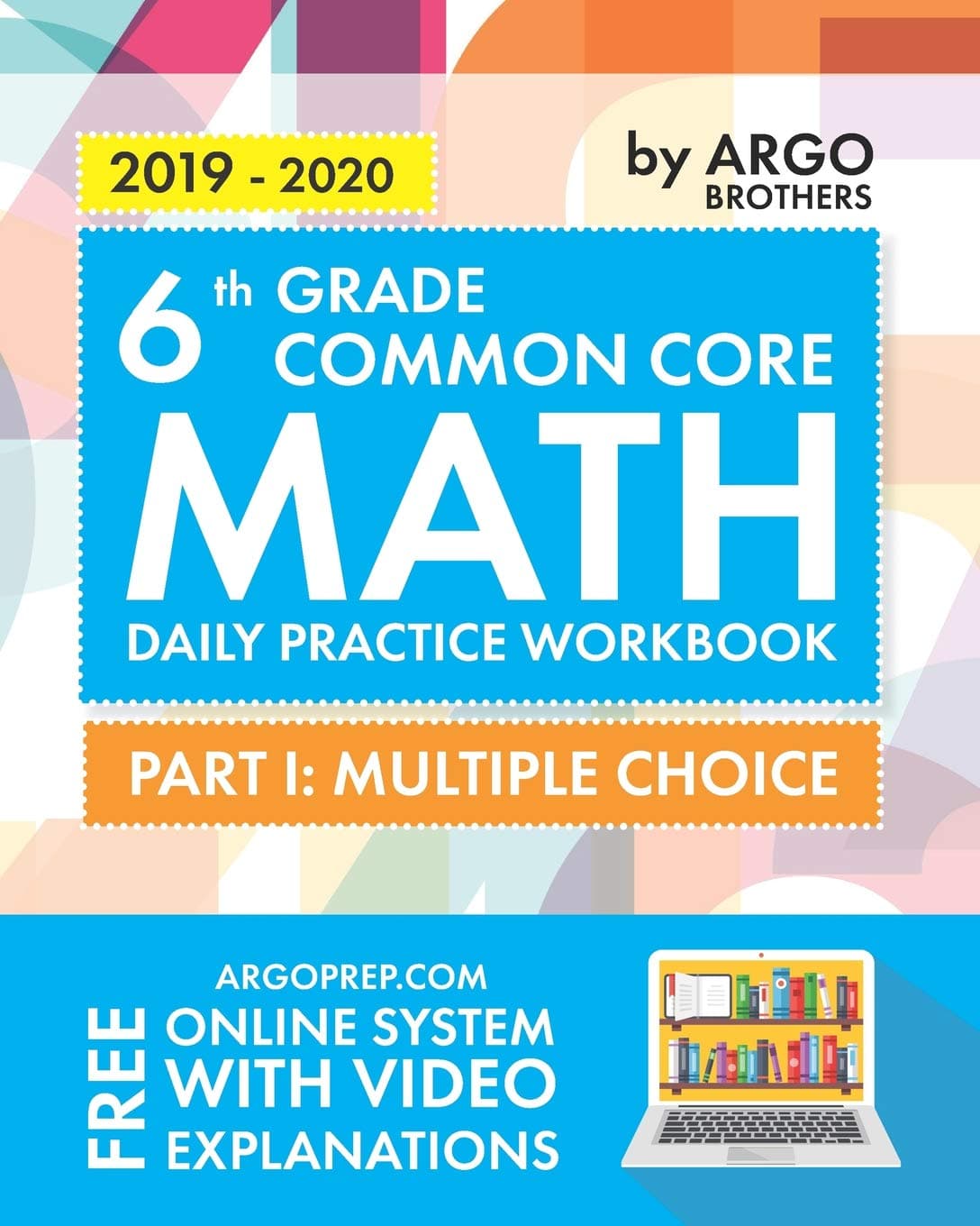 Argo Brothers Math Workbook, Grade 6: Common Core Math Multiple Choice, Daily Math Practice Grade 6 Paperback – January 6, 2017