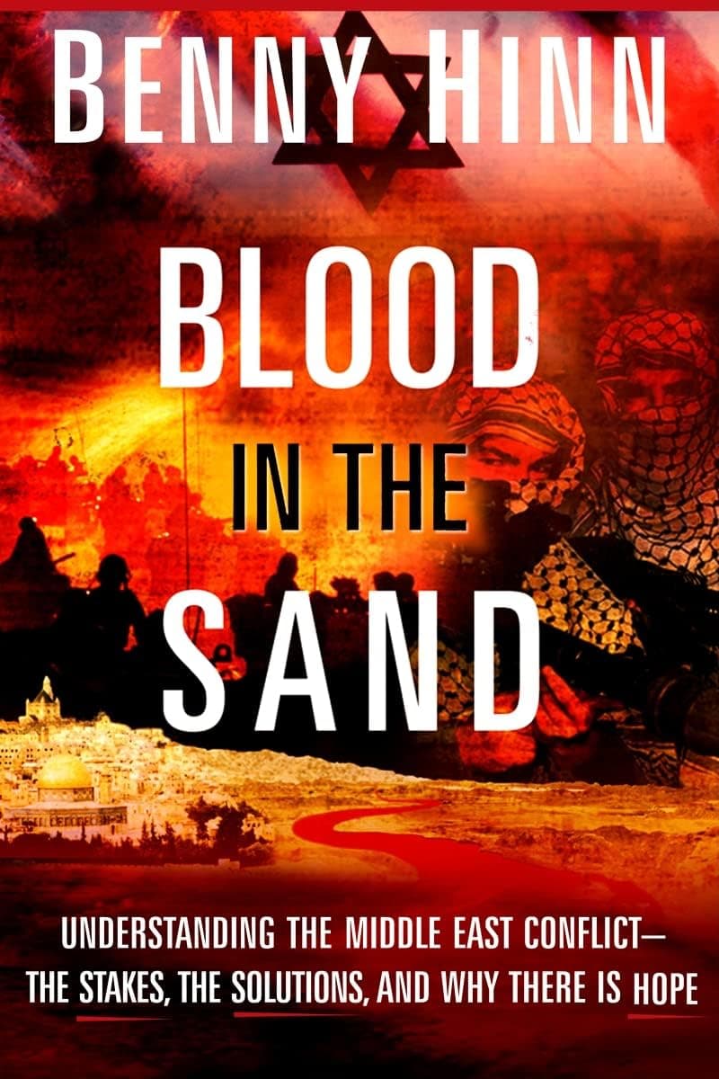 Blood in the Sand: Understanding the Middle East Conflict--the Stakes, the Dangers, and What the Bible Says About the Future