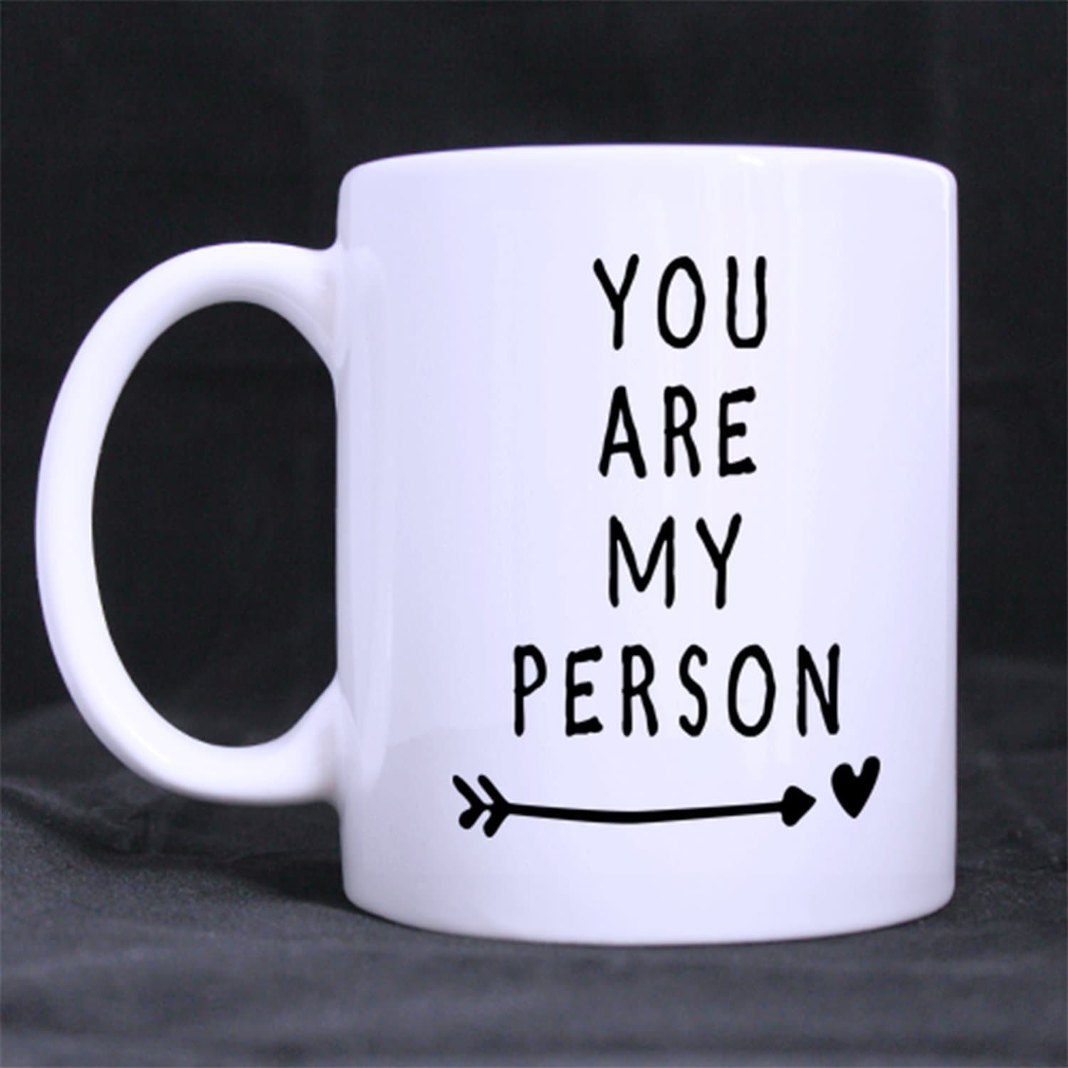 Special Gift - You are my person and I'm your person White Coffee or Tea Mug - For best friend - For your lover