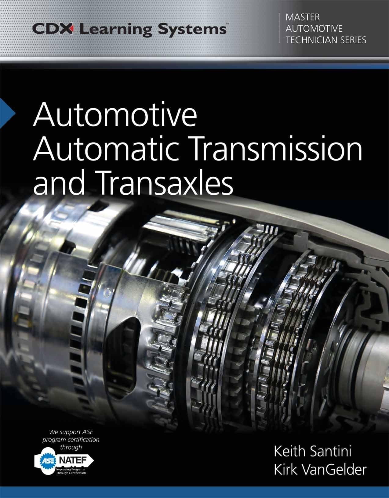 Automotive Automatic Transmission And Transaxles: CDX Master Automotive Technician Series (CDX Learning Systems Master Automotive Technician) Paperback – Import, 18 May 2017
