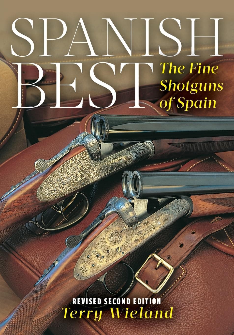 Spanish Best: The Fine Shotguns of Spain Paperback – October 7, 2014