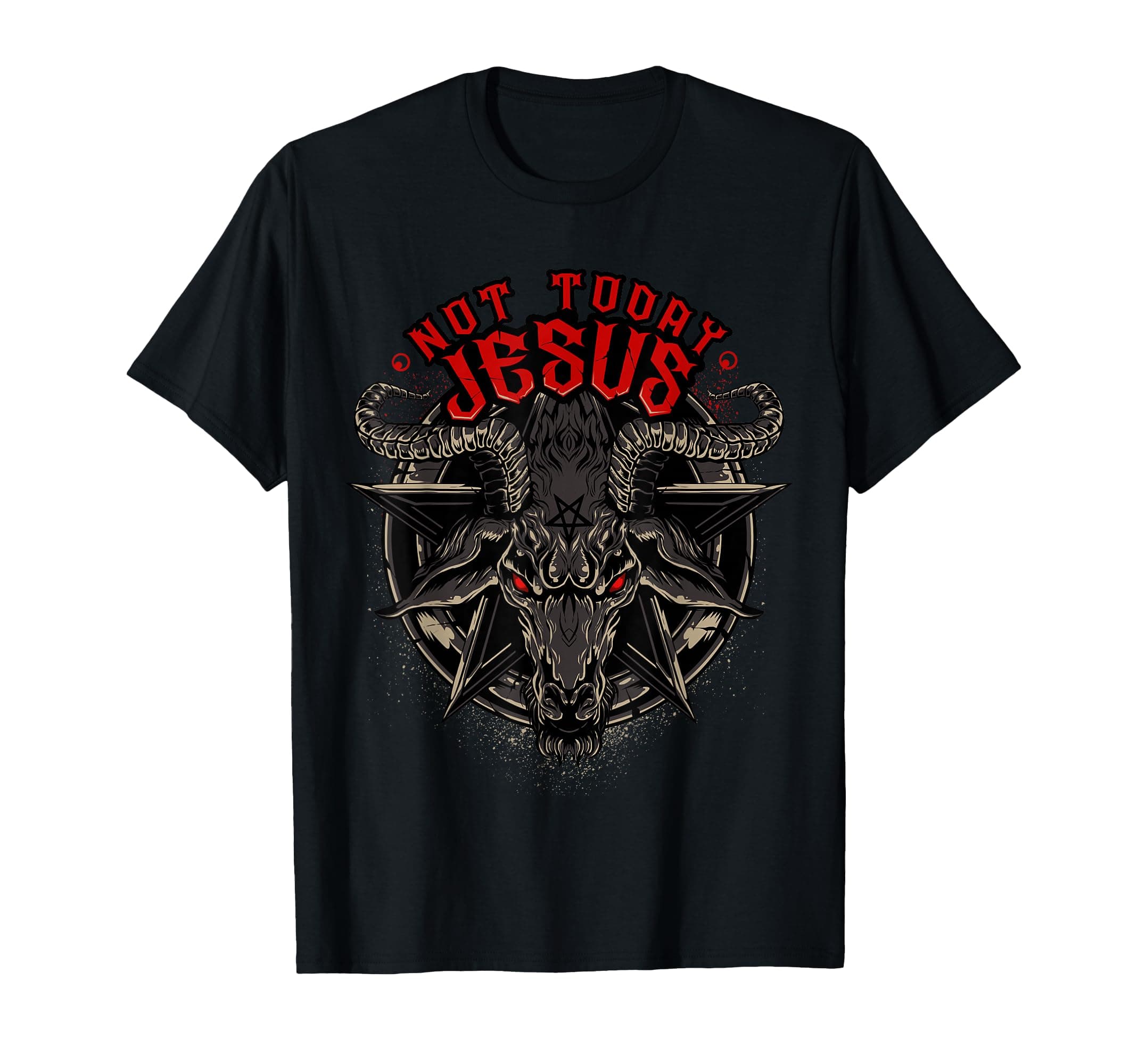 Not Today Jesus T-Shirt Funny Satanic Athesist Tees T-Shirt