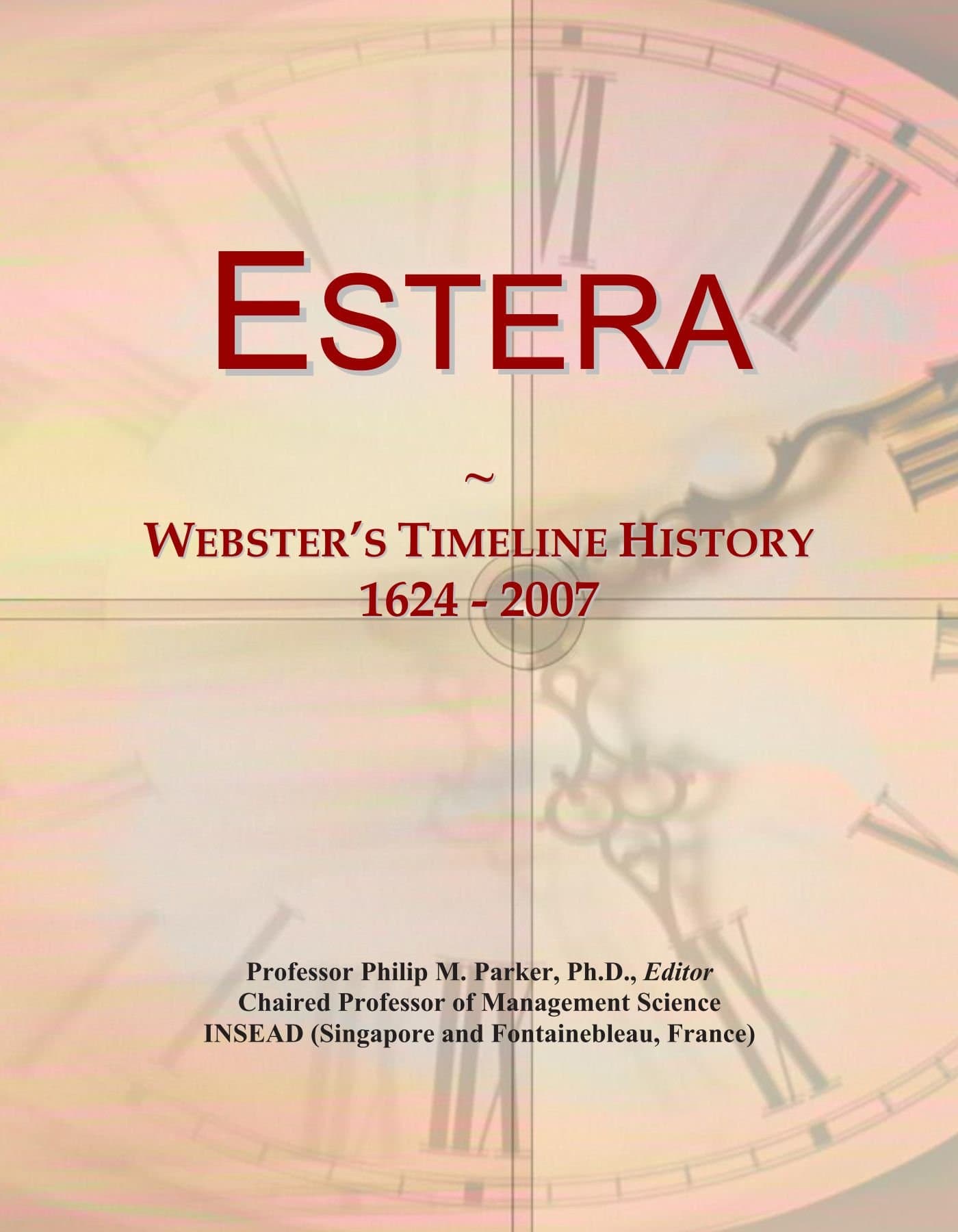 Estera: Webster's Timeline History, 1624 - 2007