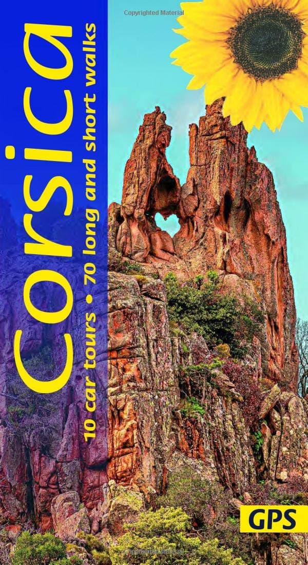Corsica Walking Guide: 70 long and short walks with detailed maps and GPS (Sunflower Walking & Touring Guide): 70 long and short walks and 10 car tours (Sunflower Guides)
