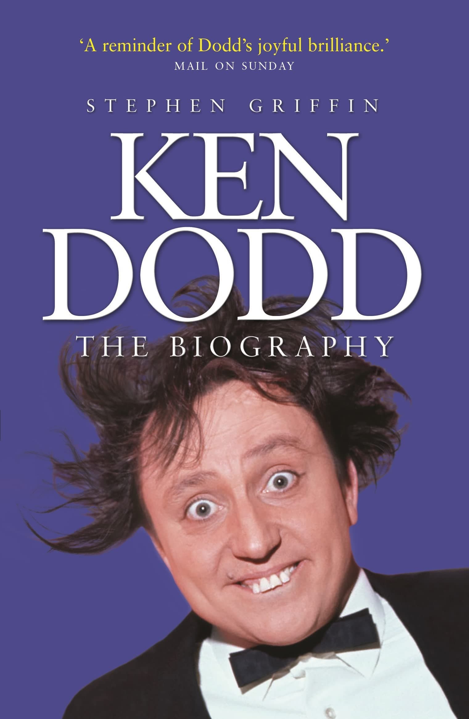 Ken Dodd: The Biography Paperback – 22 Mar. 2018