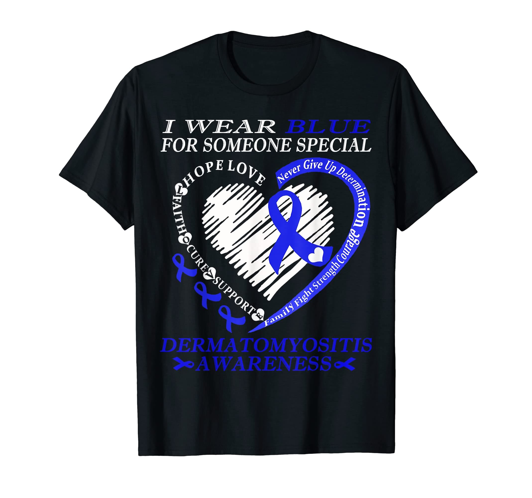 I Wear Blue For Dermatomyositis Awareness Warrior T-Shirt