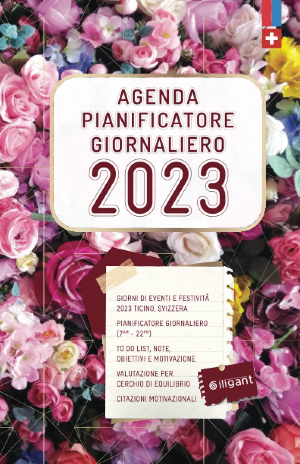 Ticino, Svizzera | Diario 2023 Quotidiano Pianificatore per le donne | fiori e rosa interni 100% con i colori: 365 Giorni, Planner Settimanale e ... da fare e note per Professionisti e Studenti