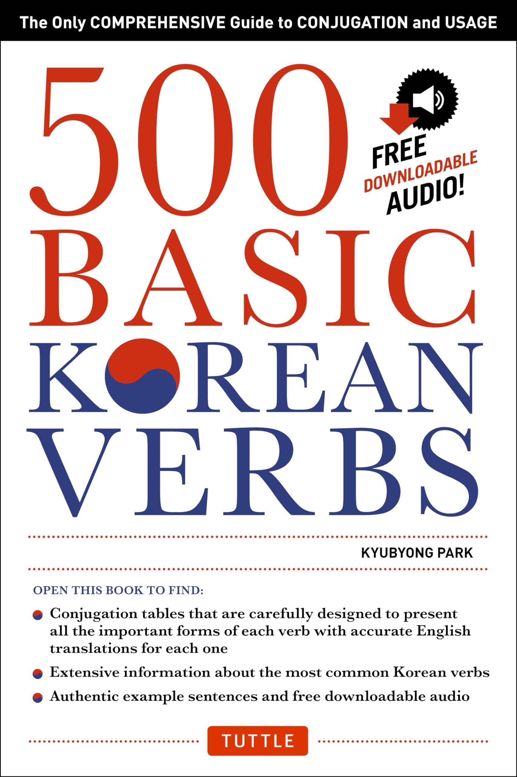 500 Basic Korean Verbs: The Only Comprehensive Guide to Conjugation and Usage (Downloadable Audio Files Included)