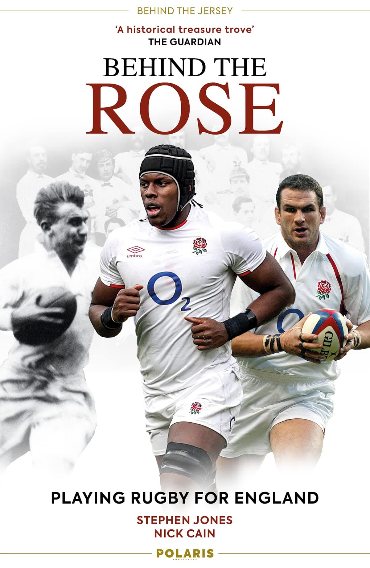 Behind the Rose: Playing Rugby for England (Behind the Jersey Series)