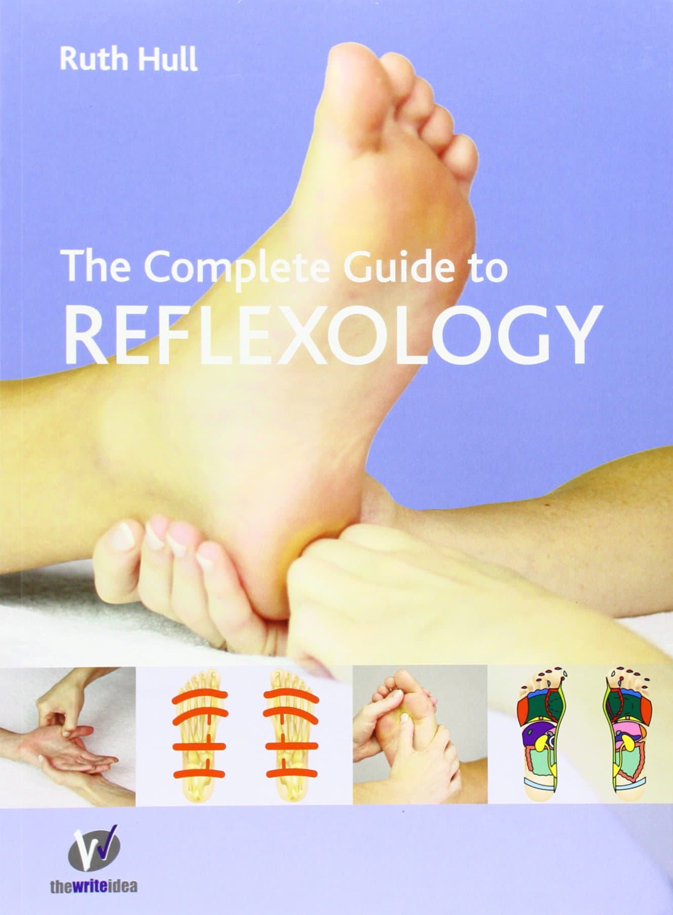 The Complete Guide to Reflexology