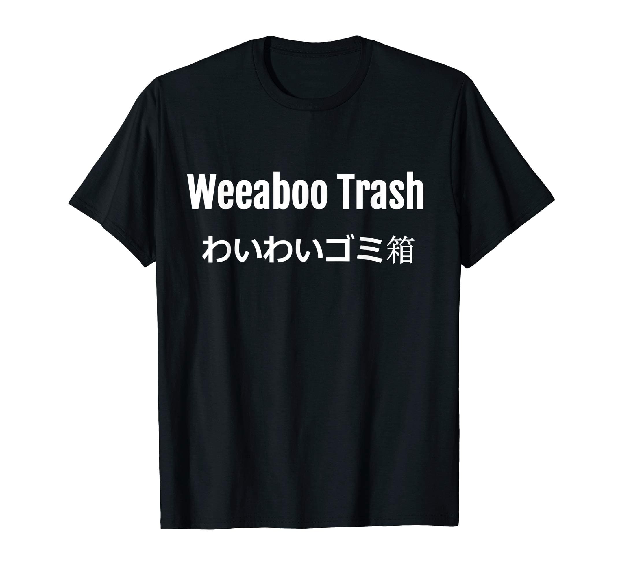 Weeaboo Trash T-Shirt