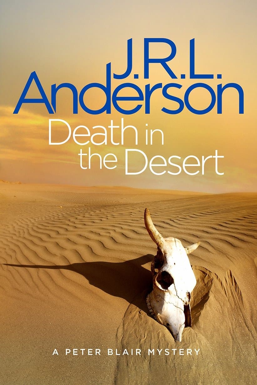 Death in the Desert: A classic English murder mystery (The Peter Blair Mysteries Book 4)
