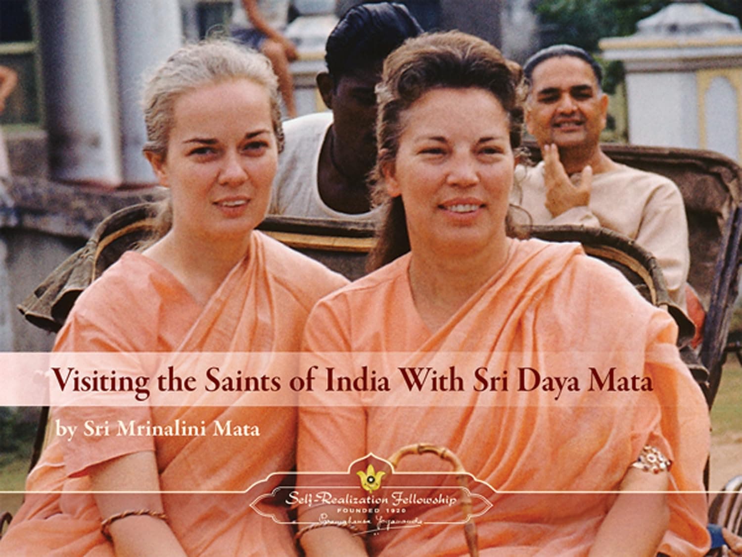 Visiting the Saints of India With Sri Daya Mata