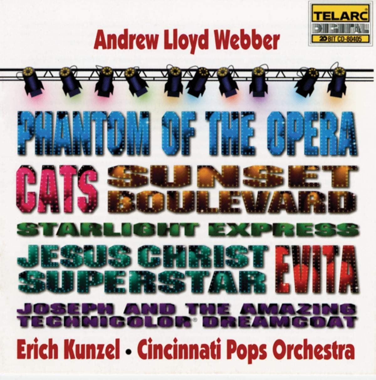 Erich Kunzel - Andrew Lloyd Webber Phantom of the Opera, Cats, Evita, Sunset Boulevard, Jesus Christ Superstar, Starlight Express, Joseph and the Amazing Technicolor Dreamcoat Cincinnati Pops Orchestra